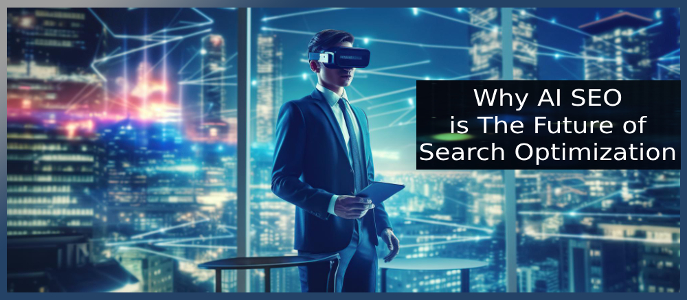Why AI SEO is The Future of Search Optimization