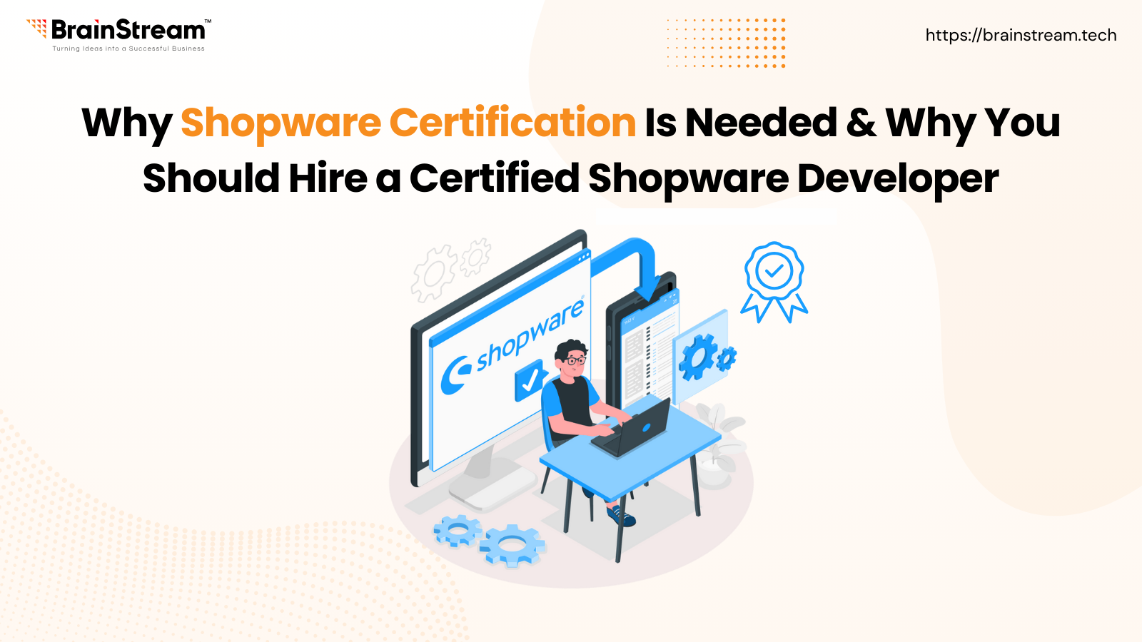 Why Shopware Certification Is Needed & Why You Should Hire a Certified Shopware Developer