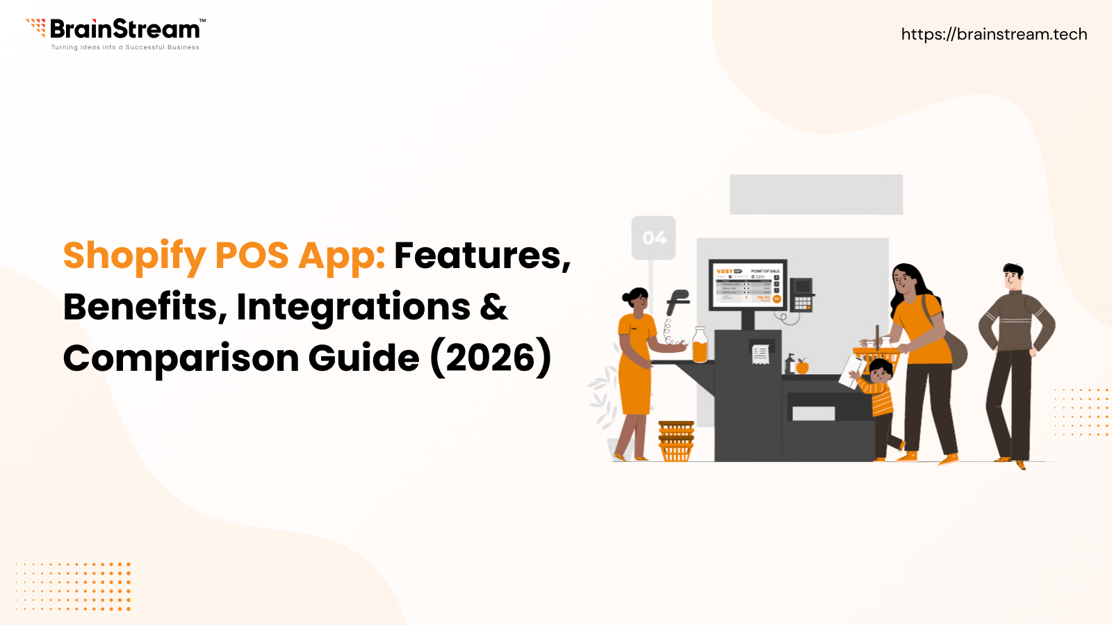 Shopify POS App: Features, Benefits, Integrations & Comparison Guide (2026)