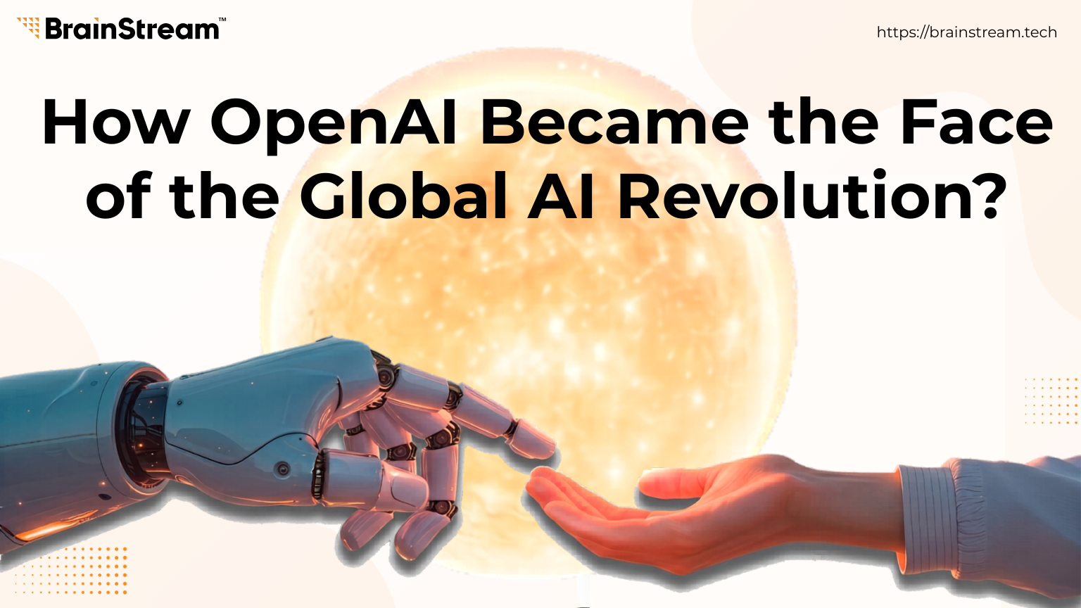 How OpenAI Became the Face of the Global AI Revolution?