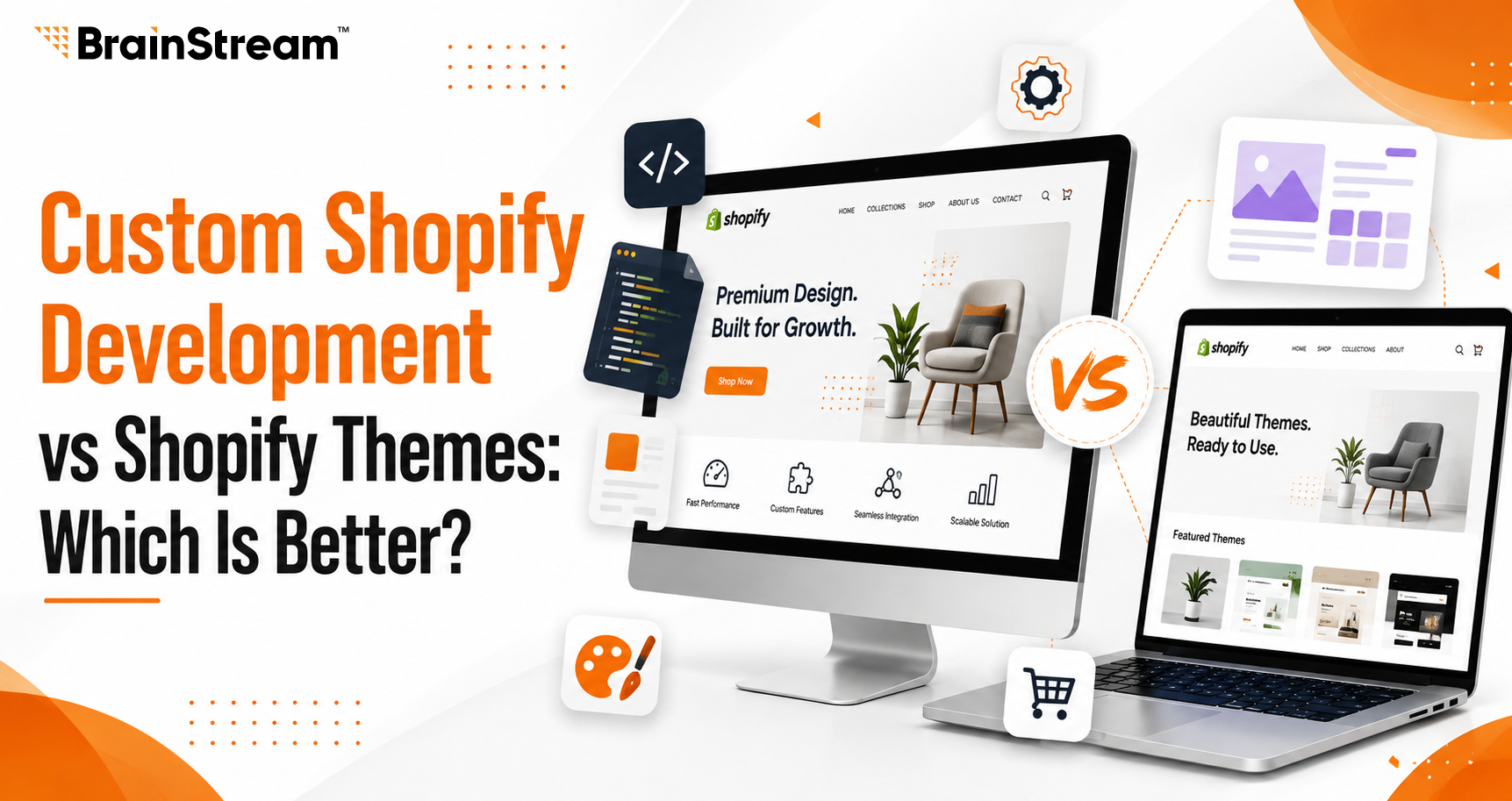 Custom Shopify Development vs Shopify Themes: Which Is Better?