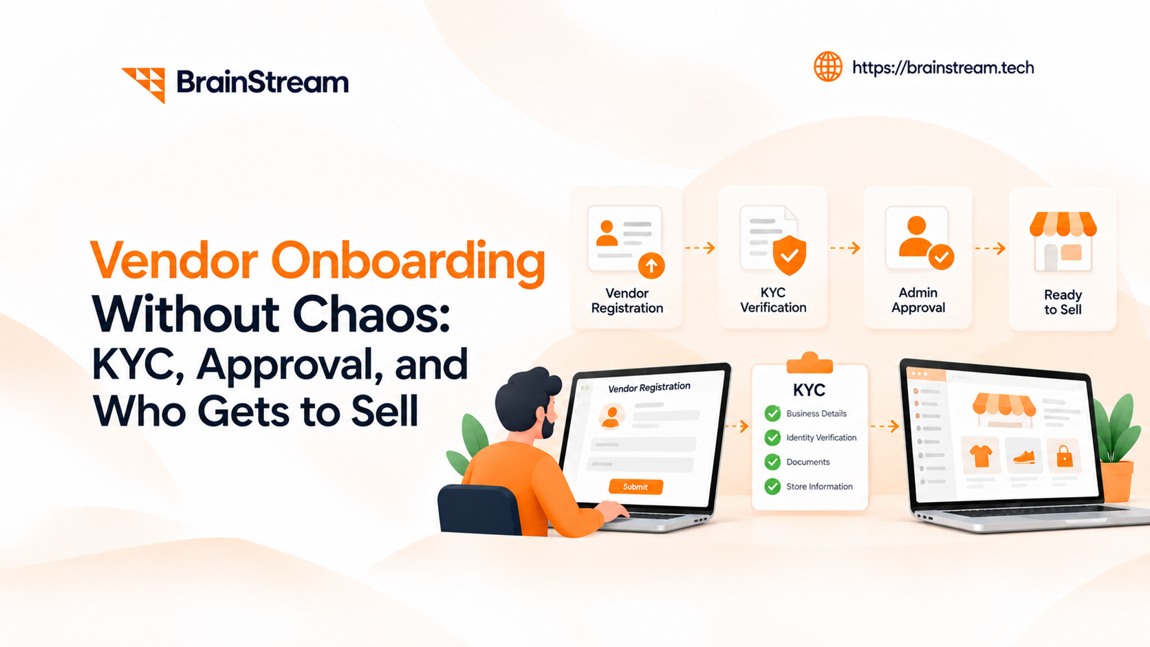 Vendor Onboarding Without Chaos: KYC, Approval, and Who Gets to Sell