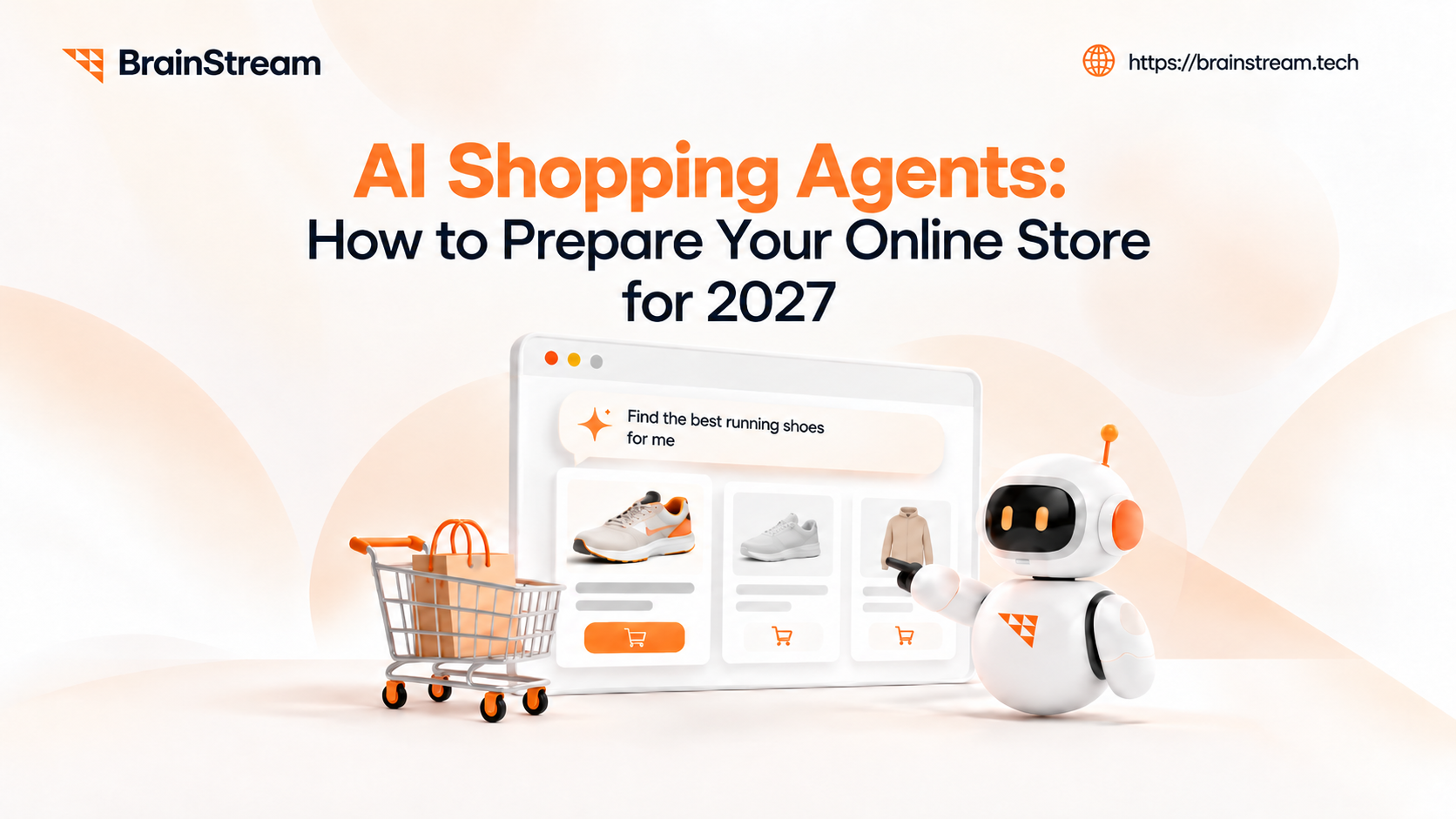 AI Shopping Agents: How to Prepare Your Online Store for 2027
